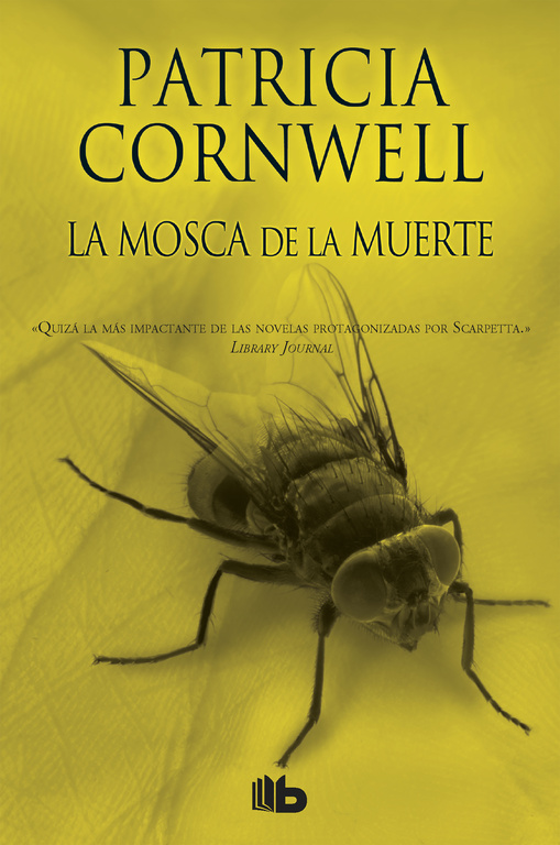 La mosca de la muerte (Doctora Kay Scarpetta 12)