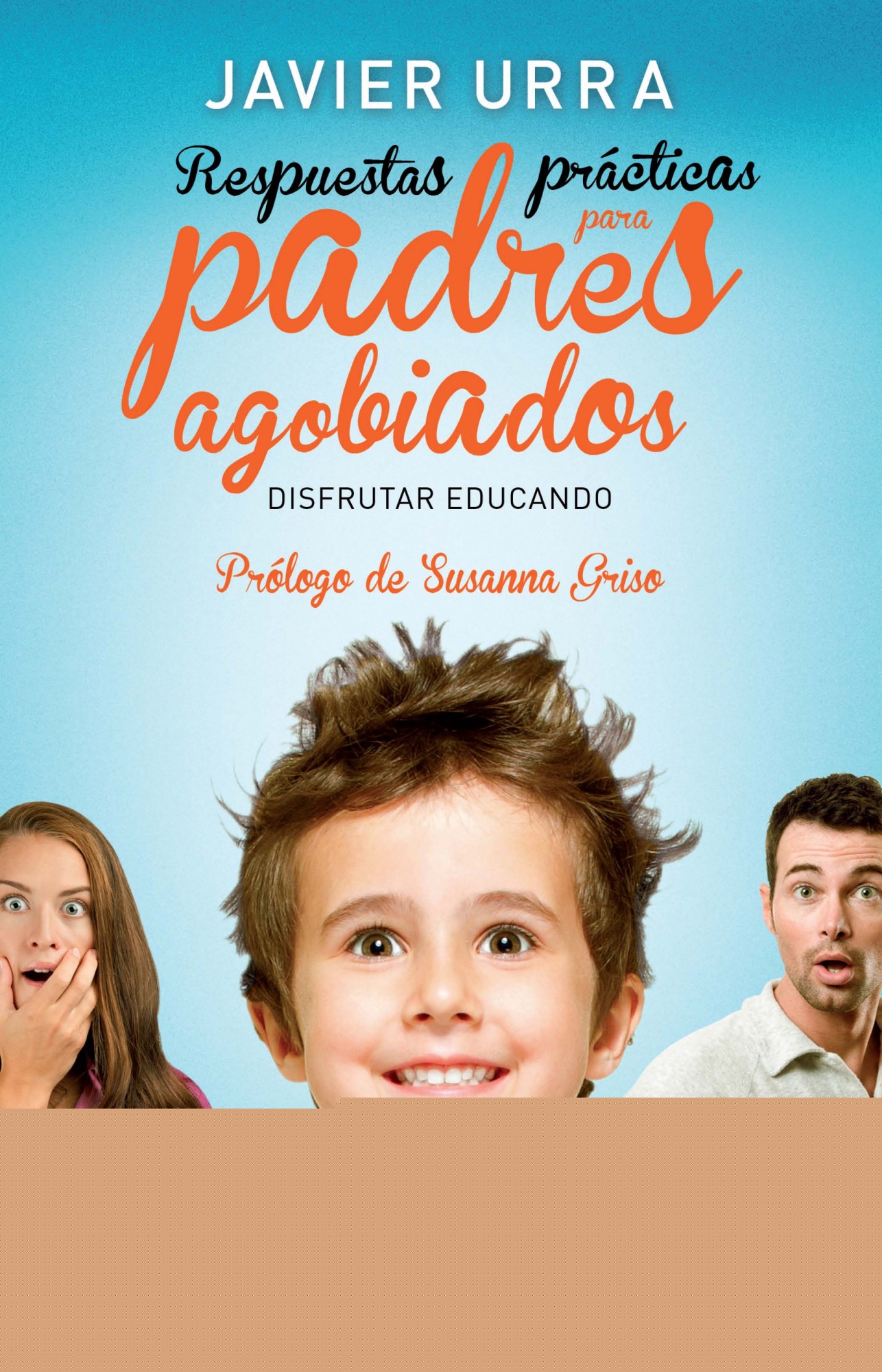 Respuestas prácticas para padres agobiados