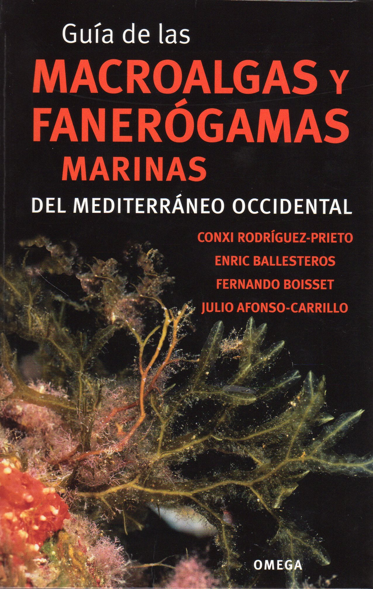 GUÍA DE LAS MACROALGAS Y FANERÓGAMAS MARINAS DEL MEDITERRÁNEO OCCIDENTAL