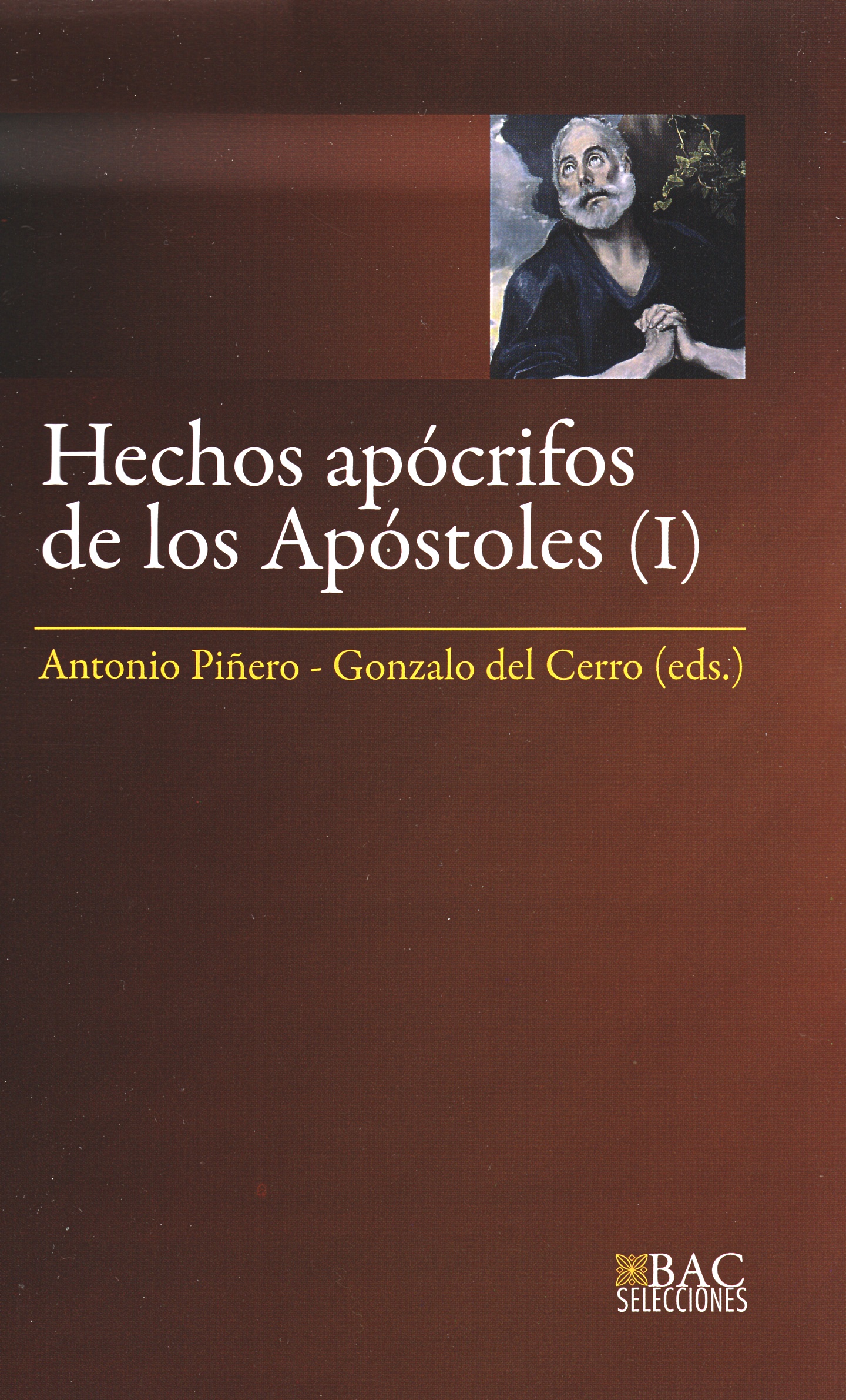 Hechos apócrifos de los apóstoles. I: Hechos de Andrés, Juan, Pedro, Pablo y Tomás