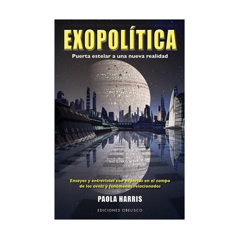 Exopolítica. Puerta estelar a una nueva realidad