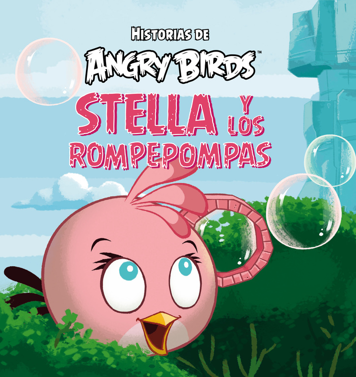 Angry Birds. Stella y los rompepompas (Histoiras de Angry Birds)