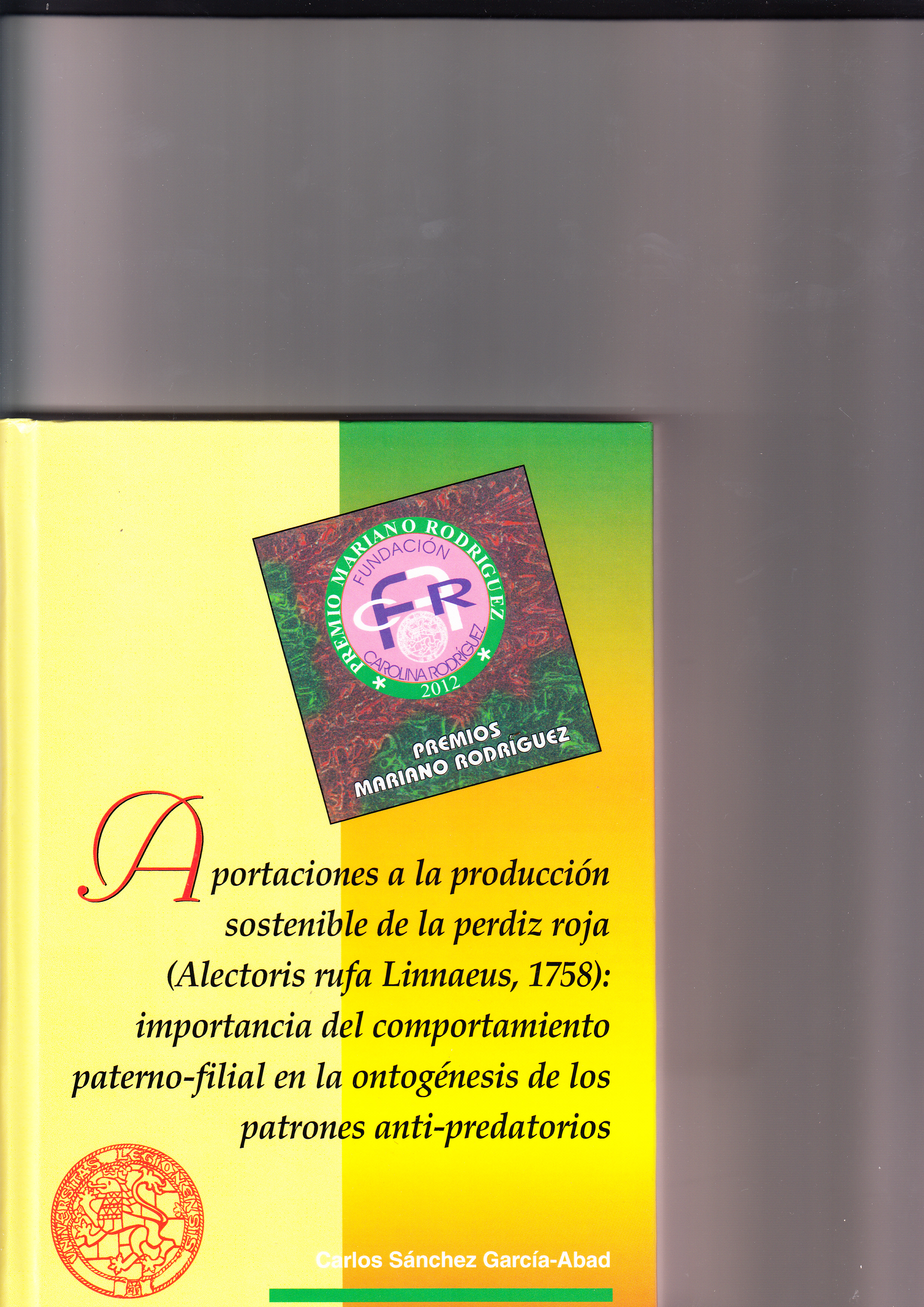 Aportaciones a la producción sostenible de la perdiz roja (Alectoris rufa Linnaeus, 1758): importancia del comportamiento paterno-filial en la ontogénesis de los patrones anti-predatorios