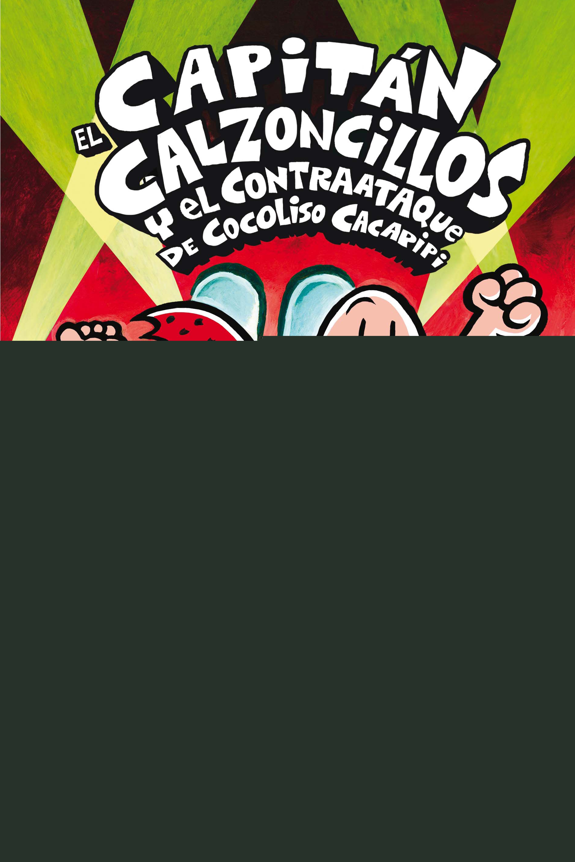 El capitán Calzoncillos y el contraataque de Cocoliso Cacapipi