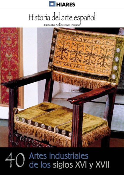 Artes industriales de los siglos XVI y XVII