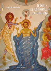 Jesús y el Espíritu: la unción