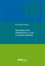 Relaciones entre "reglamento" y "ley" en materia tributaria