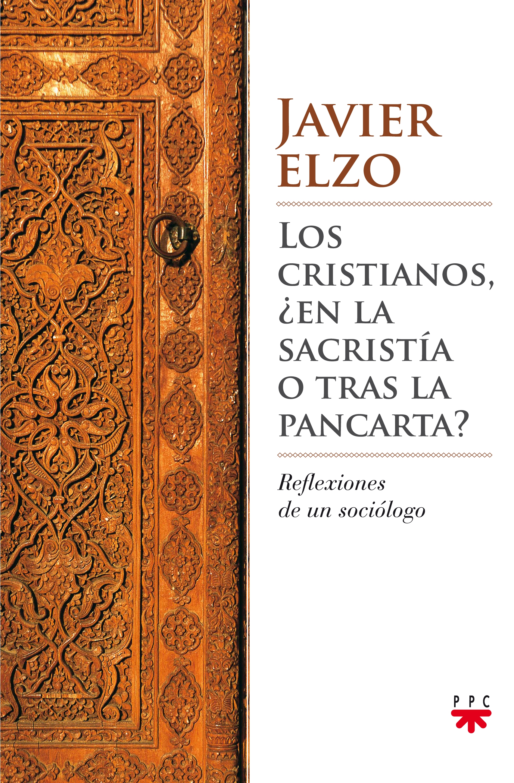 Los cristianos, ¿en la sacristía o tras la pancarta?