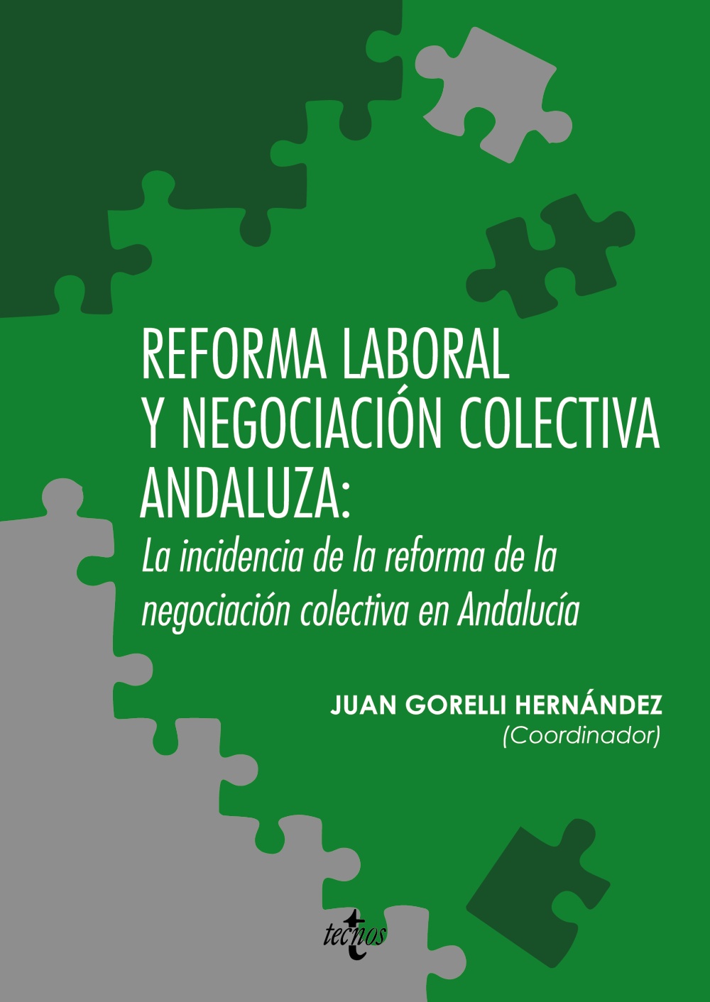 Reforma laboral y negociación colectiva andaluza: la incidencia de la reforma de la negociación colectiva en Andalucía