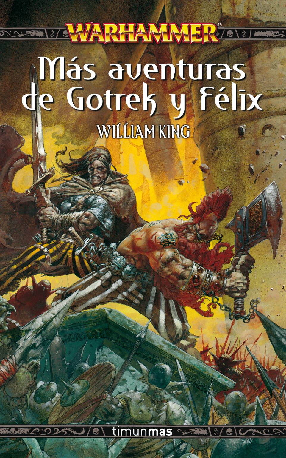 Más aventuras de Gotrek y Félix