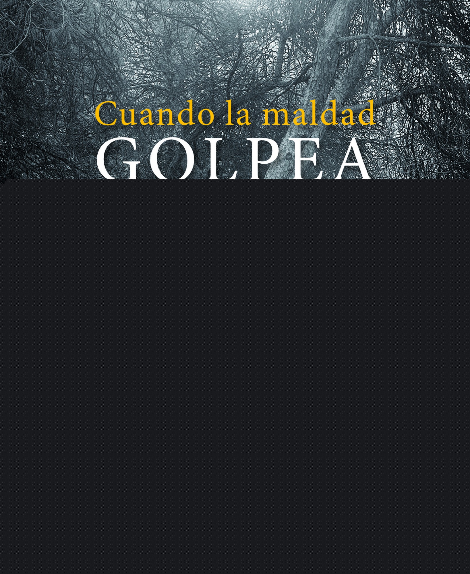 Cuando la maldad golpea