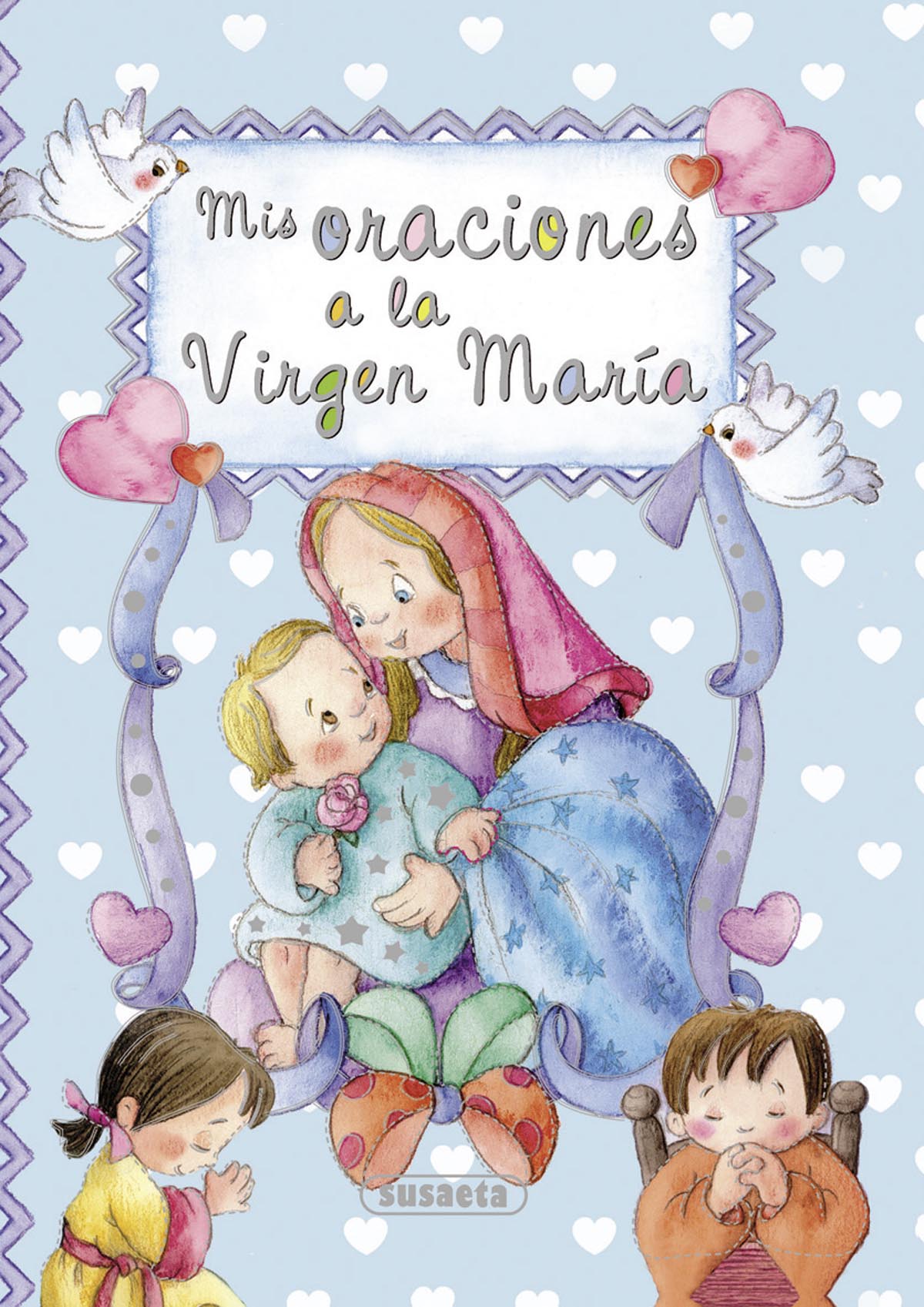 Mis oraciones a la Virgen María