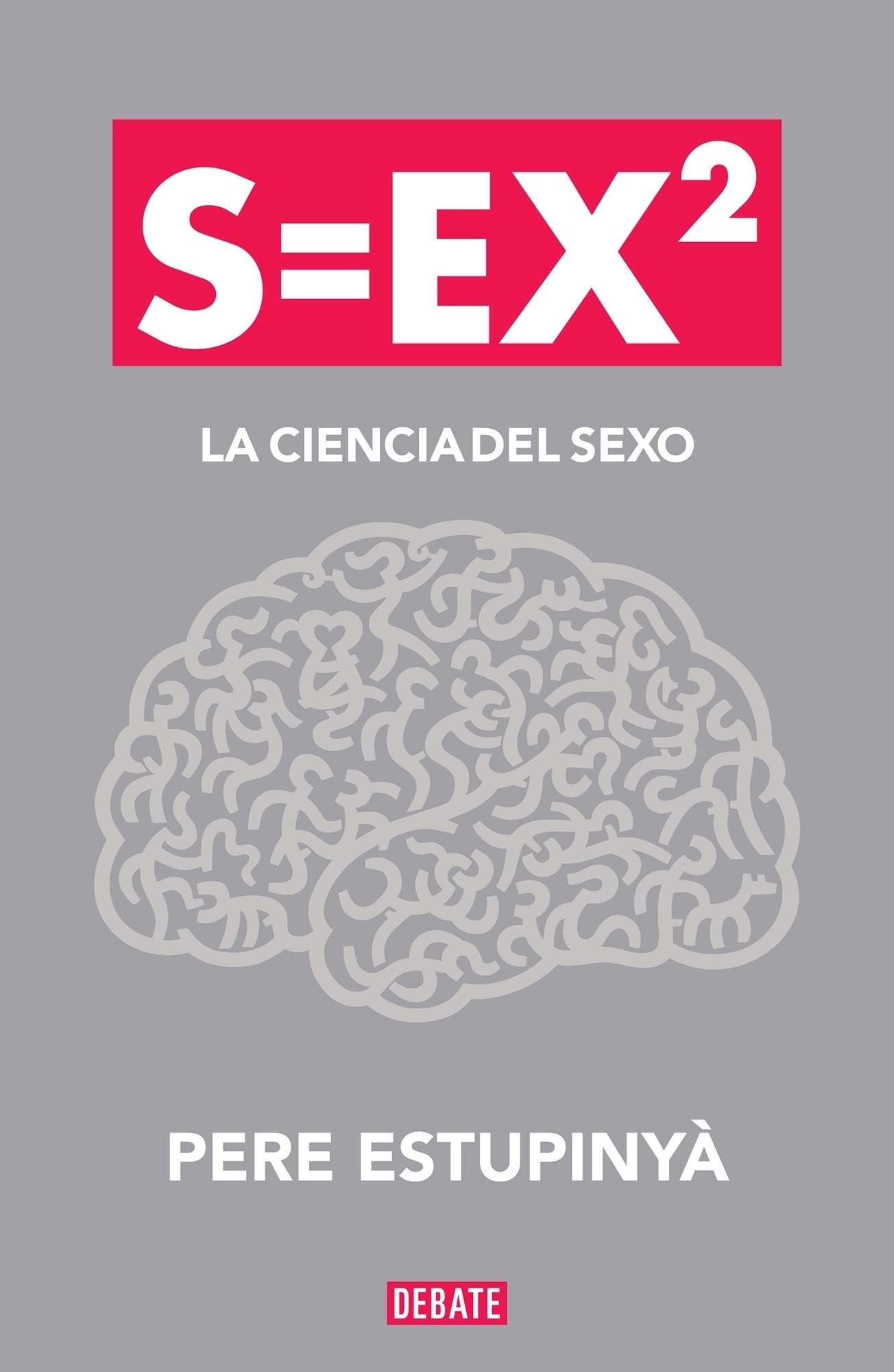 S=ex². La ciencia del sexo