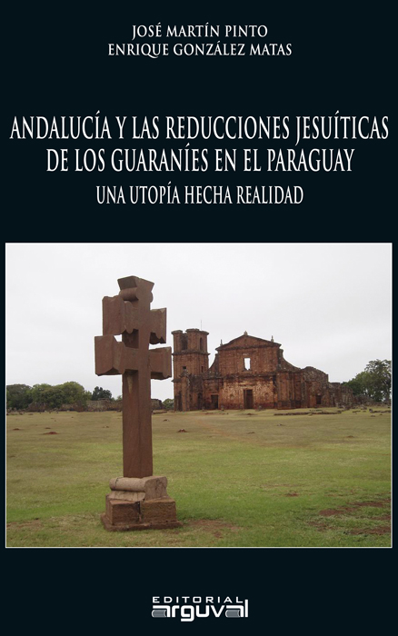Andalucía y las reducciones jesuíticas de los guaraníes en el paraguay
