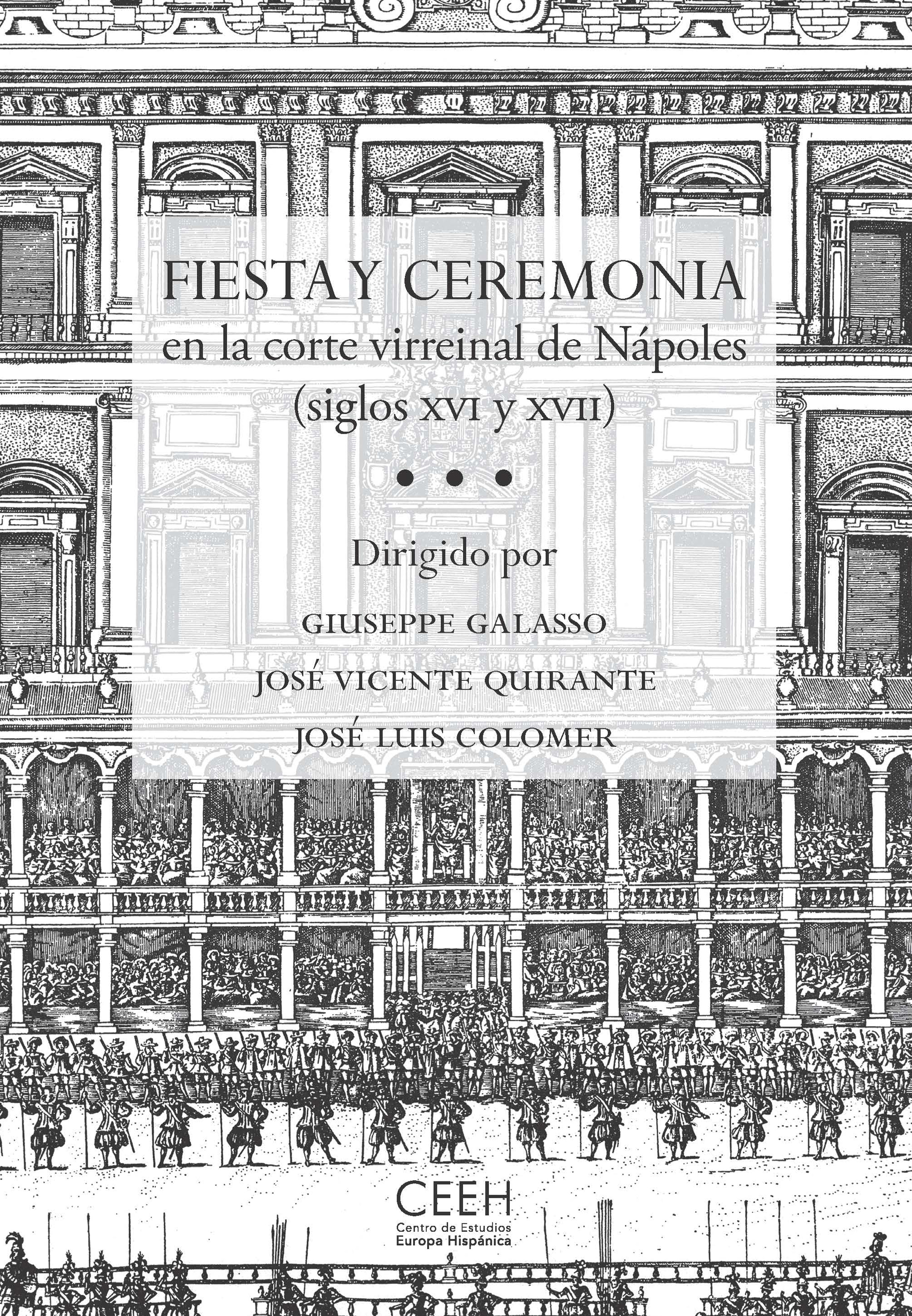 Fiesta y ceremonia en la corte virreinal de Nápoles (siglos XVI y XVII)