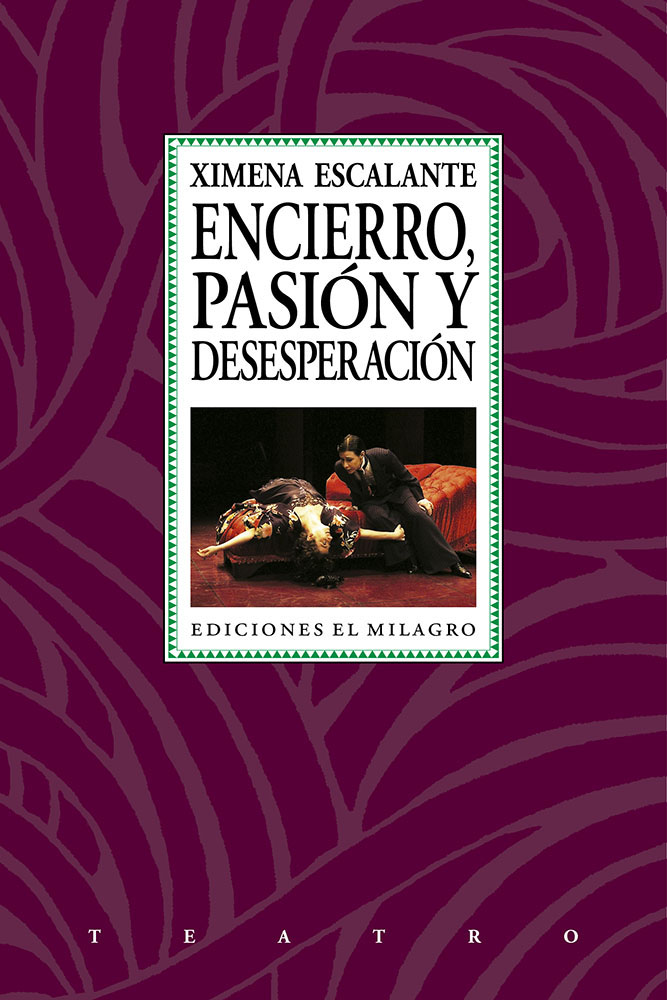 Encierro, pasión y desesperación