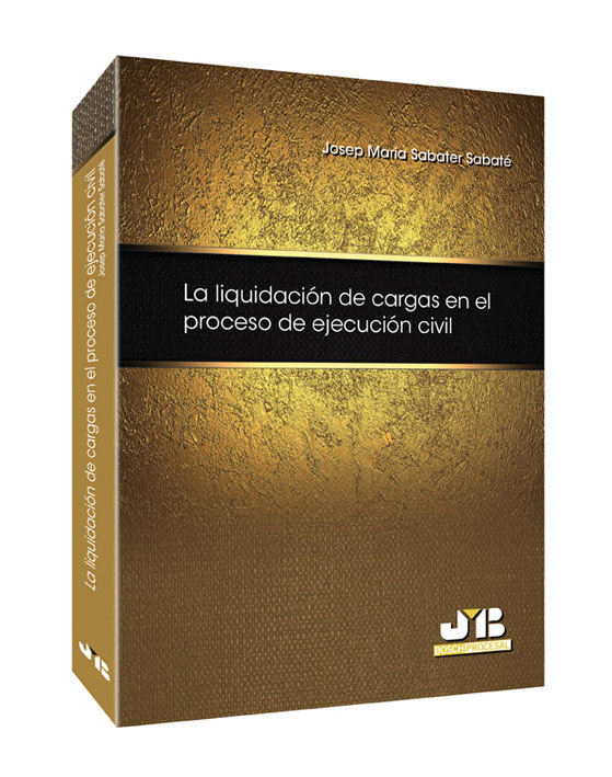 La liquidación de cargas en el proceso de ejecución civil.