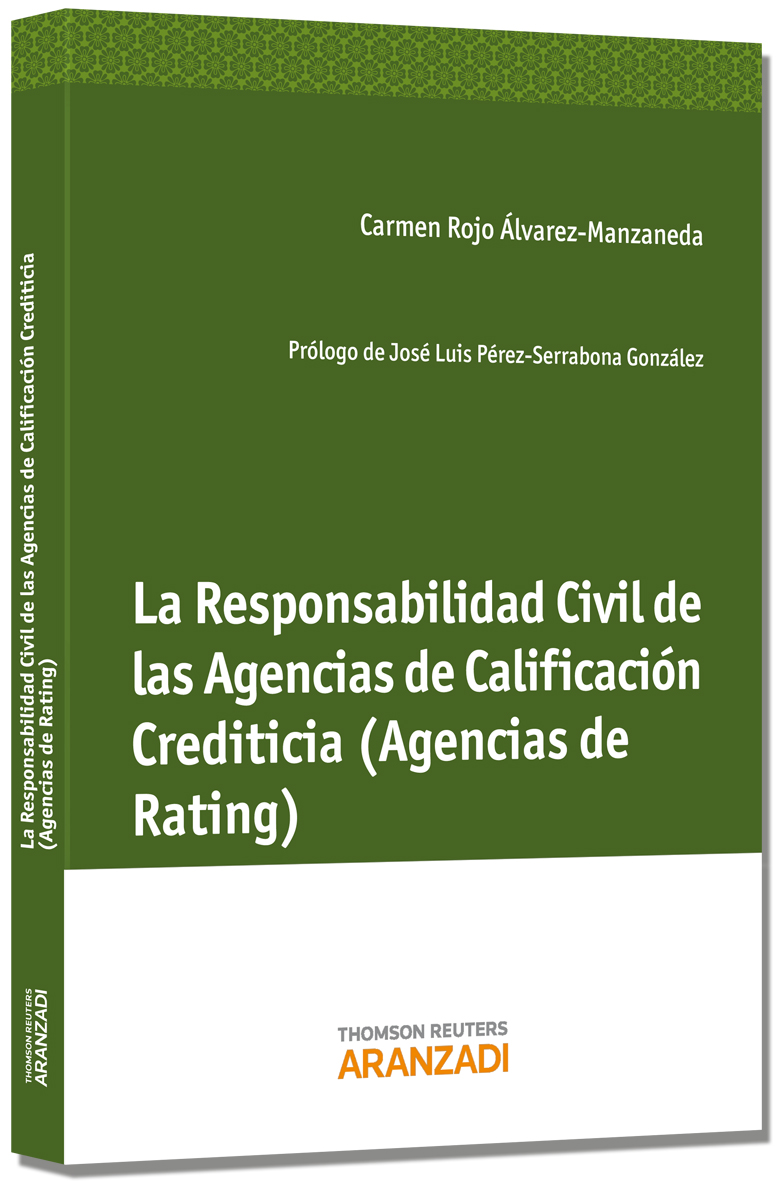 La Responsabilidad Civil de las Agencias de Calificación Crediticia (Agencias de Rating)