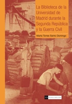 La Biblioteca de la Universidad de Madrid durante la Segunda República y la Guerra Civil