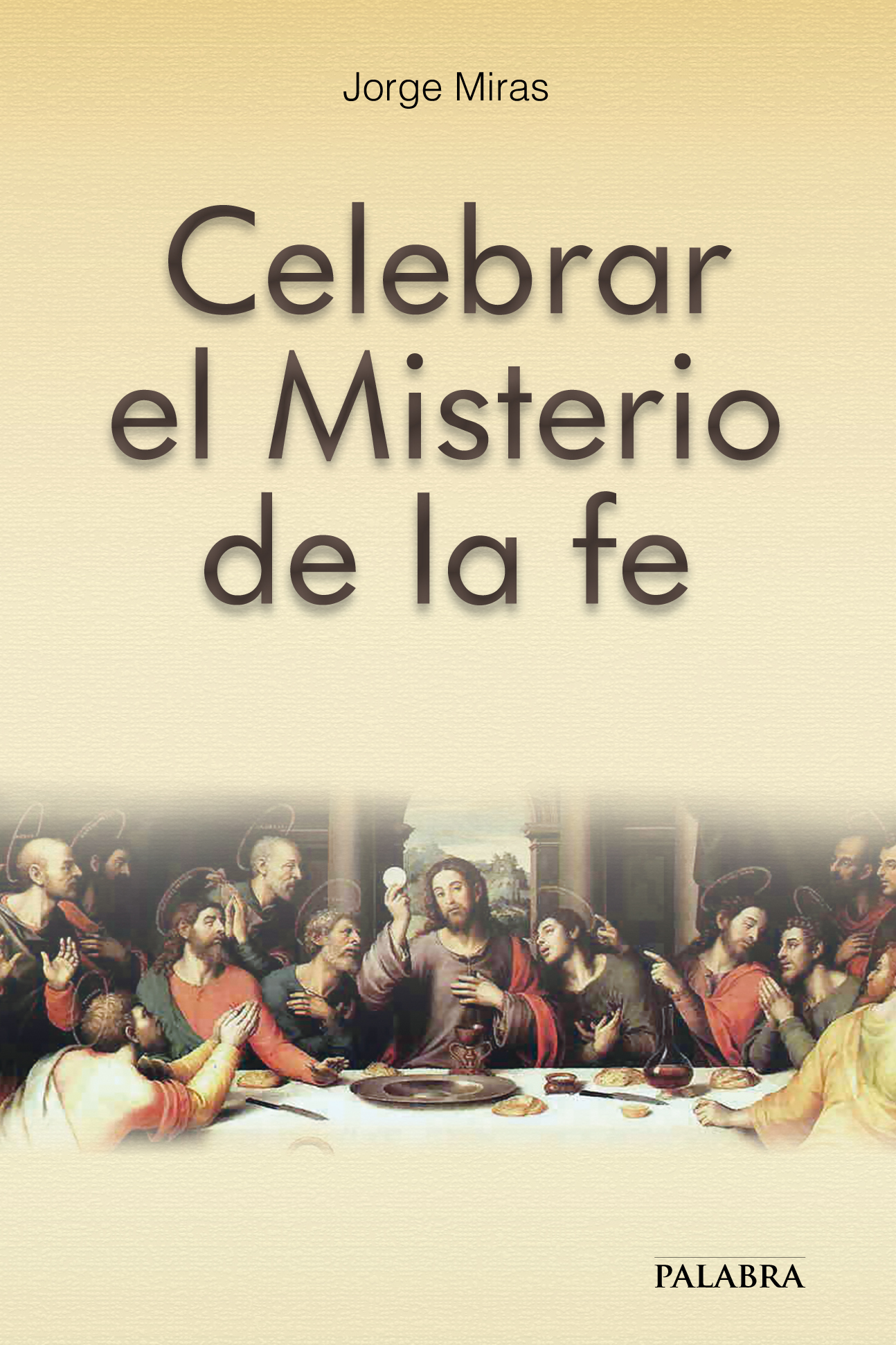 Celebrar el misterio de la fe
