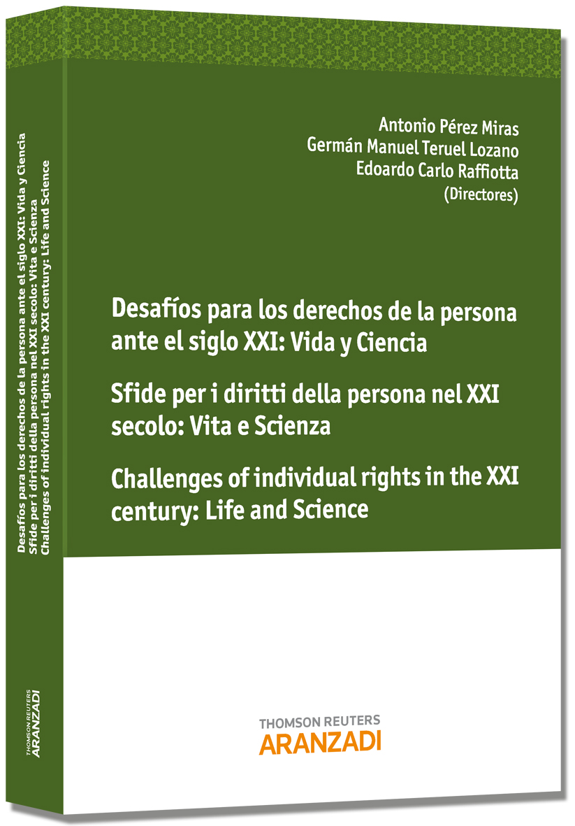 Desafíos para los derechos de la persona ante el siglo XXI: Vida y Ciencia Sfide per i diritti della persona nel XXI secolo: Vita e Scienza  Challenges of individual rights in the XXI century: Life and Science