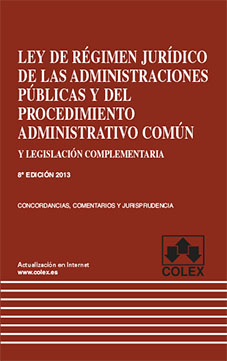ley de regimen juridico de las administraciones publicas y del procedimiento administrativo comun 8ª Edicion 2013