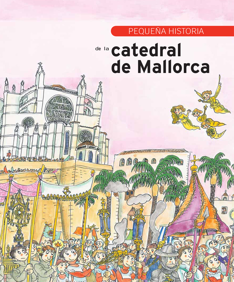 Pequeña historia de la catedral de Mallorca