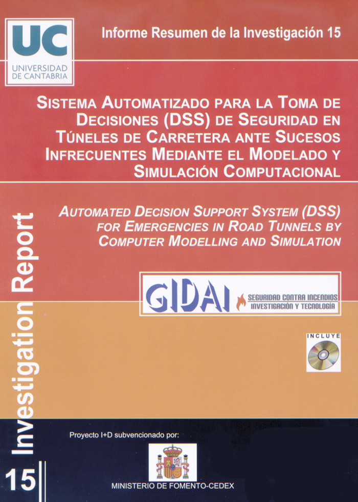 Sistema automatizado para la toma de decisiones (DSS) de seguridad en túneles de carretera ante sucesos infrecuentes mediante modelado y simulación computacional.