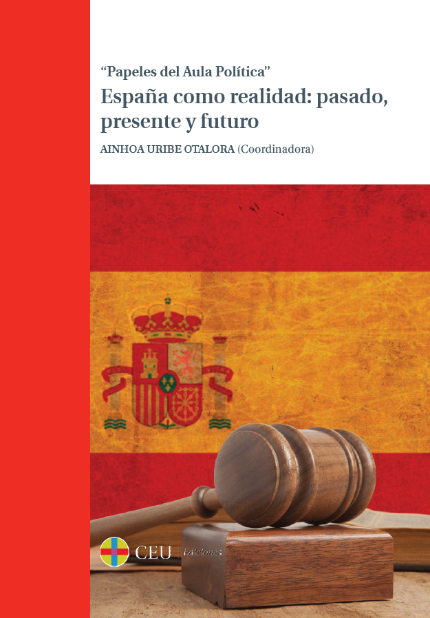 Papeles del Aula Política. España como realidad: pasado, presente y futuro