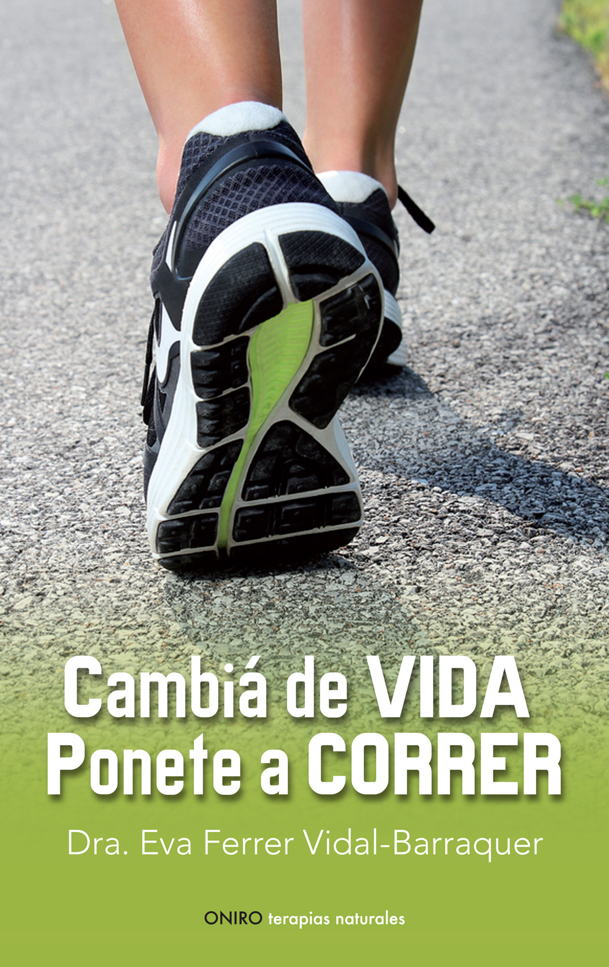 Cambiá de vida. Ponete a correr