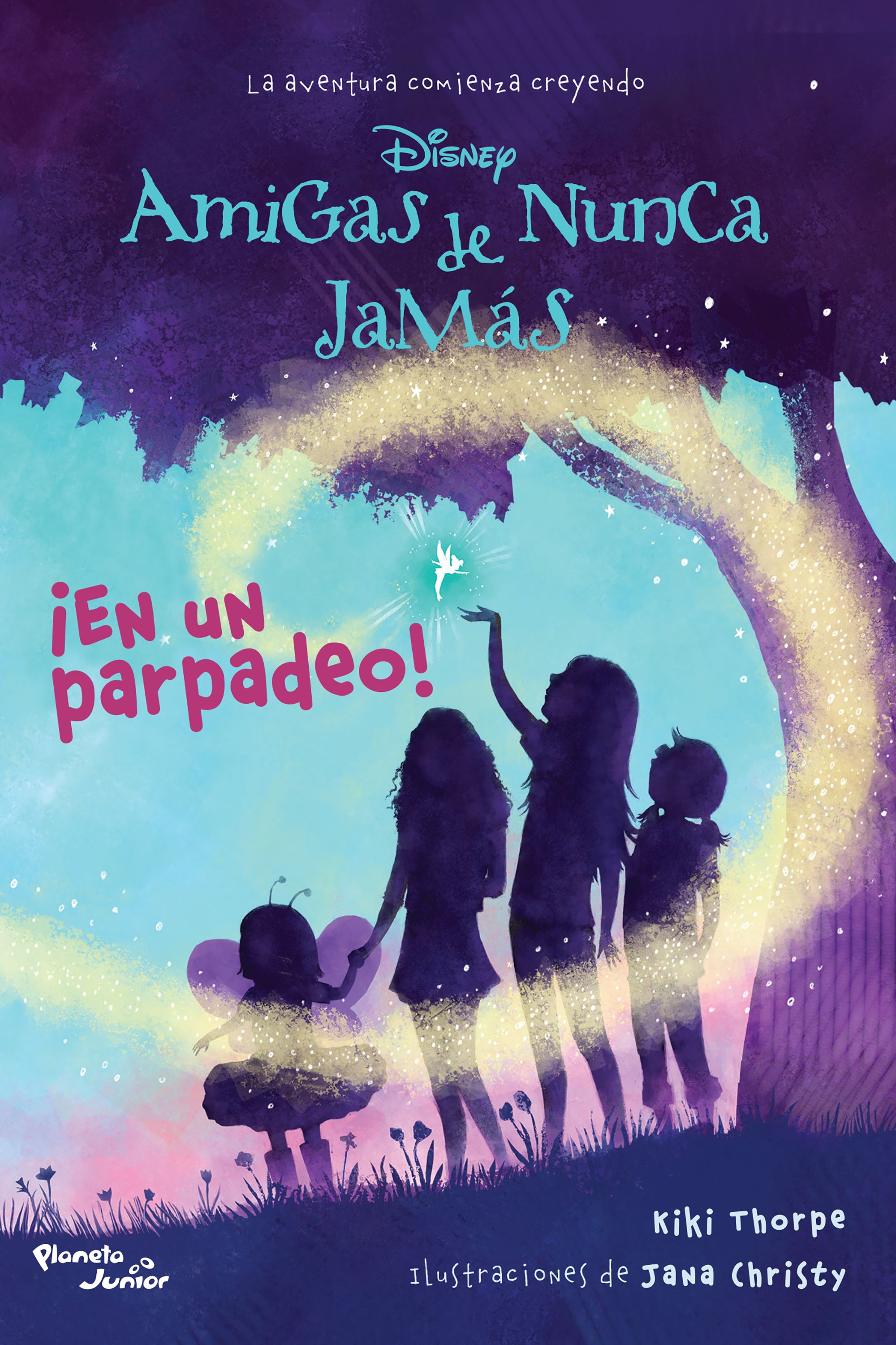Amigas de Nunca Jamás. En un parpadeo
