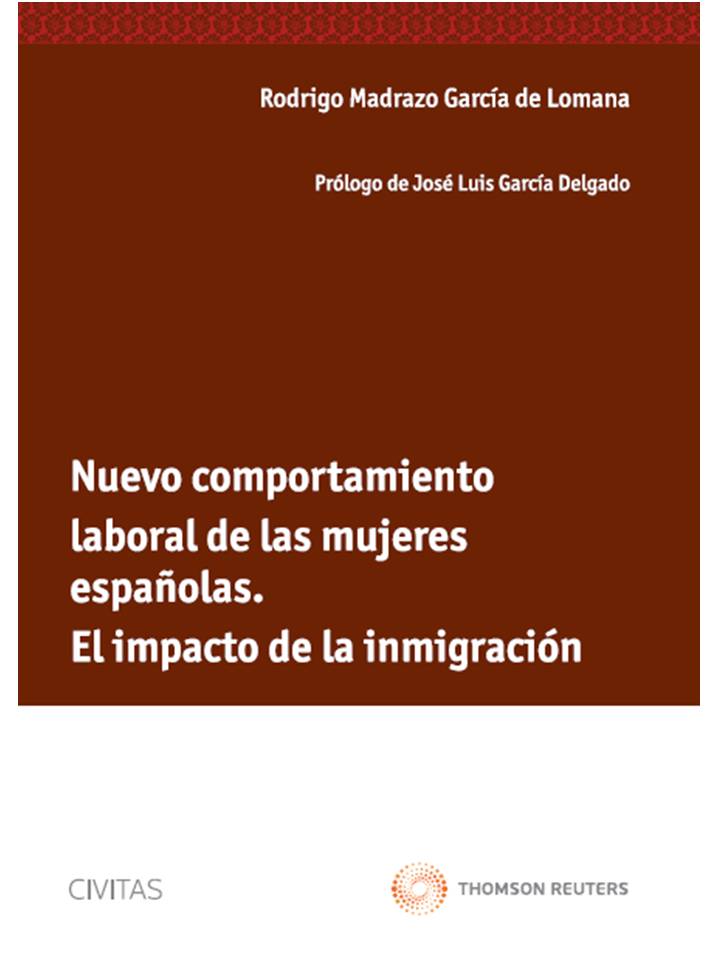 Nuevo comportamiento laboral de las mujeres españolas. El impacto de la inmigración