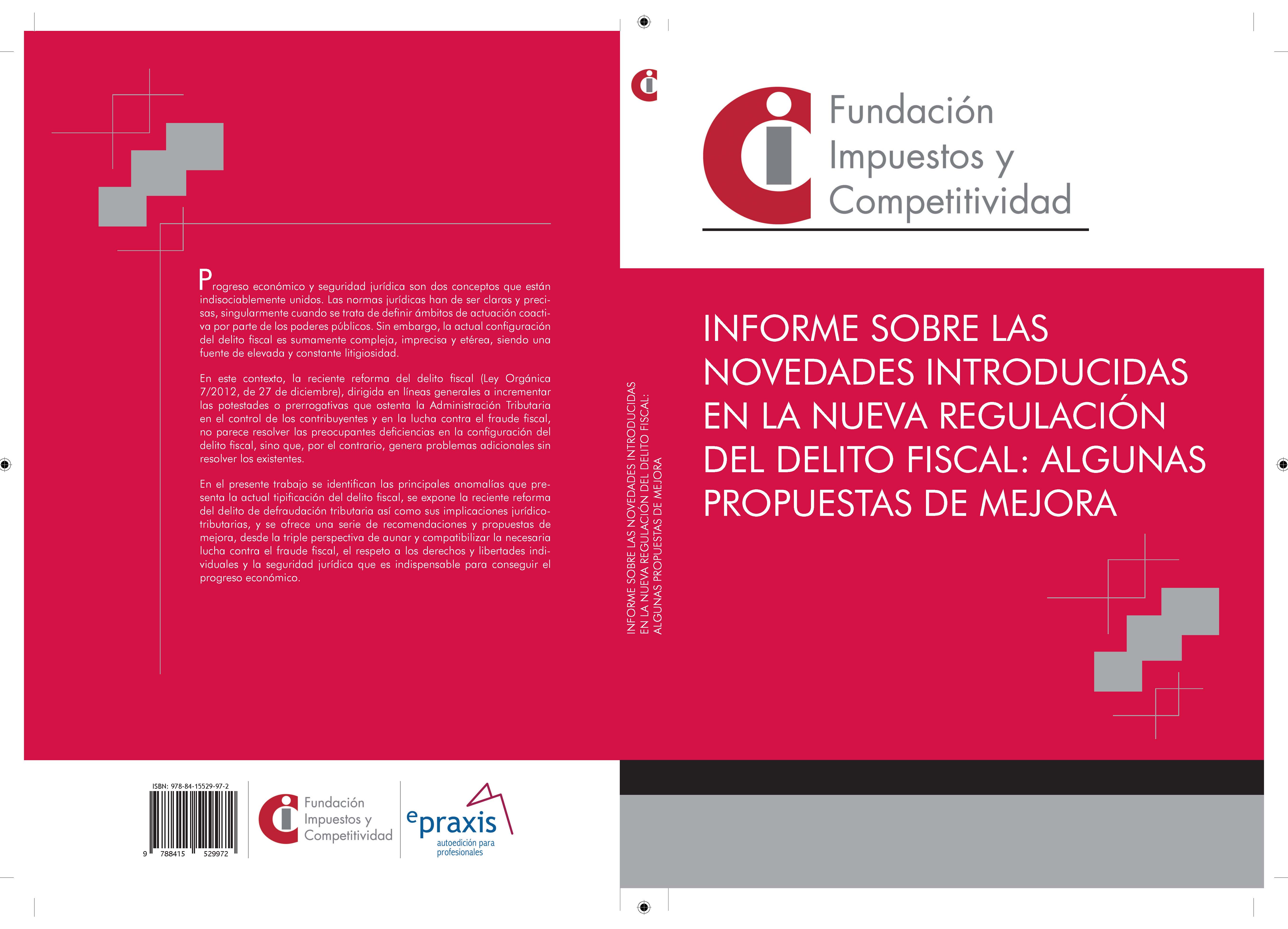 Informe sobre las novedades introducidas en la nueva regulación del delito fiscal: algunas propuestas de mejora