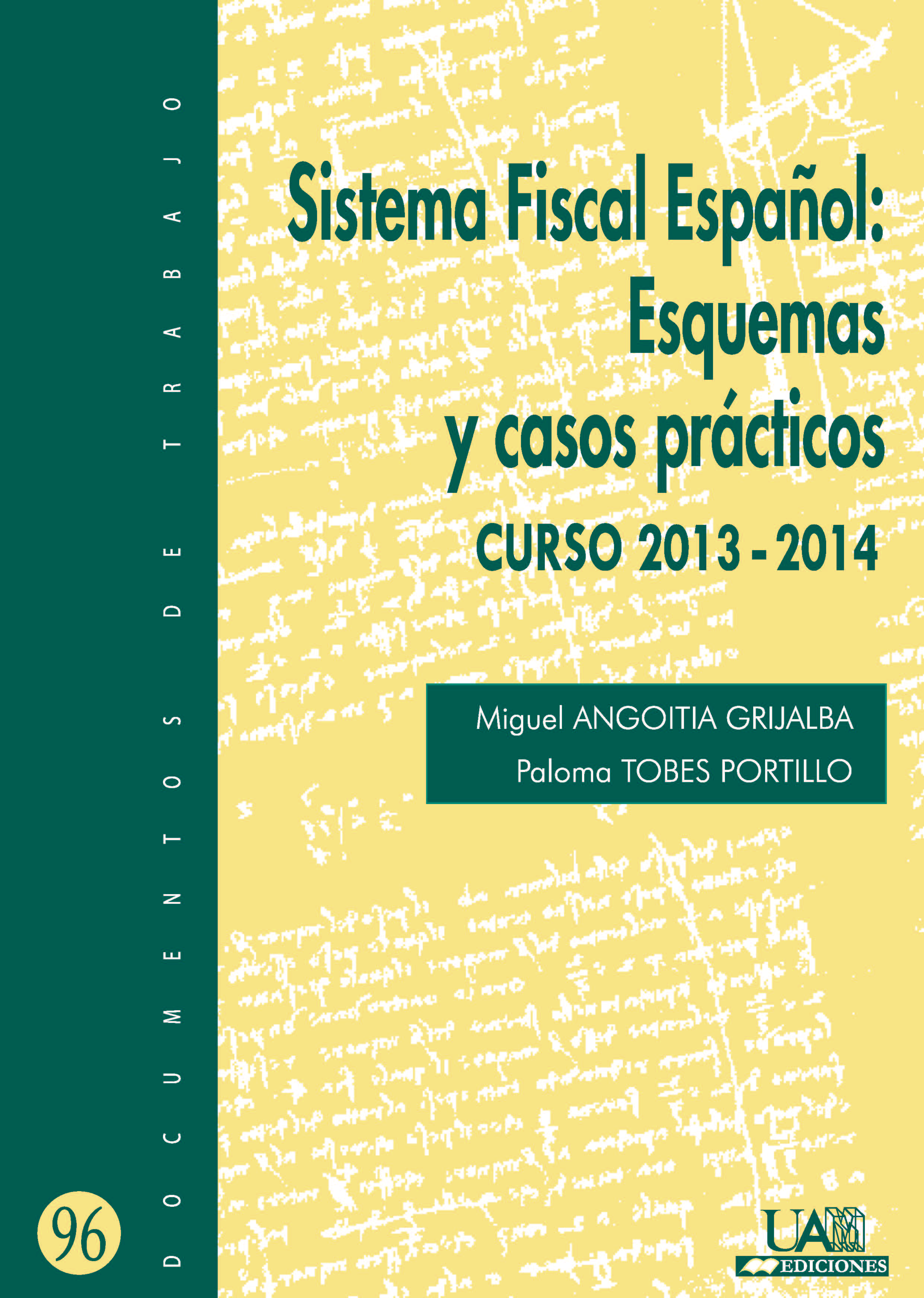 Sistema Fiscal Español Esquemas y casos prácticos. Curso 20222023
