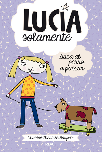Lucía solamente 3 - Saca el perro a pasear