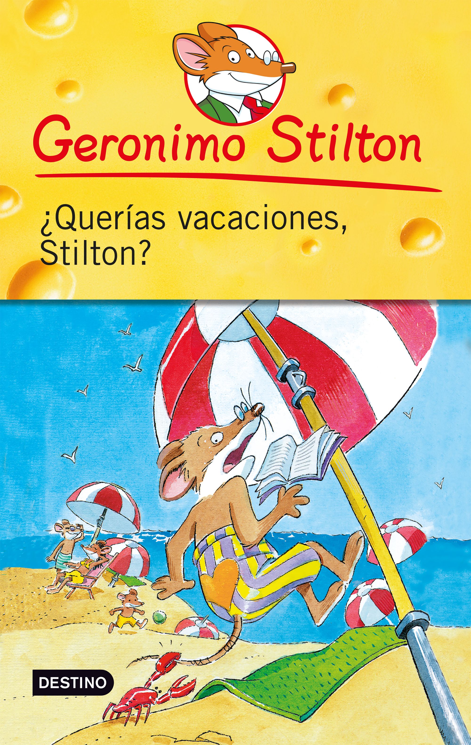 Geronimo Stilton. ¿Querías vacaciones, Stilton?