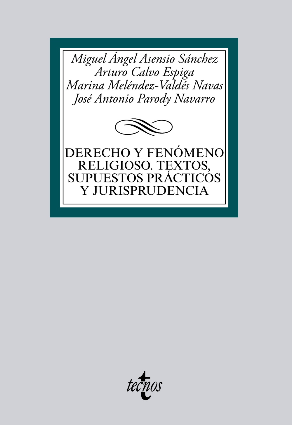 Derecho y fenómeno religioso. Textos, supuestos prácticos y jurisprudencia