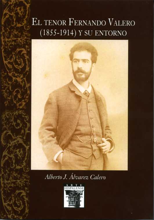 El tenor Fernando Valero (1855-1914) y su entorno