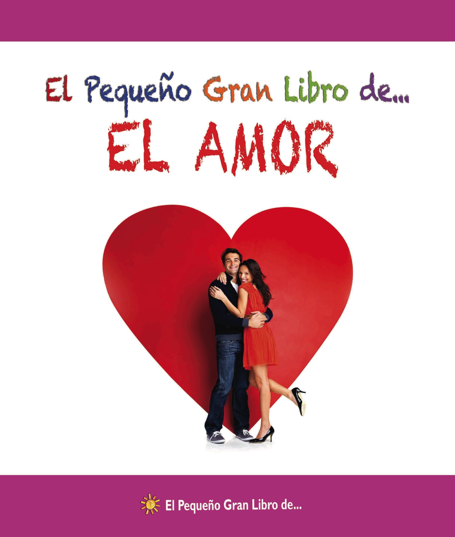 El pequeño gran libro de... El amor