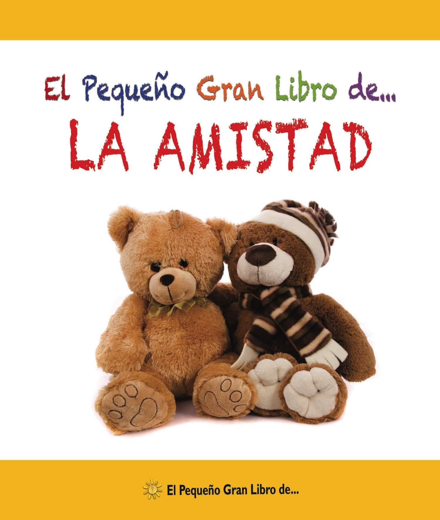 El pequeño gran libro de... La amistad