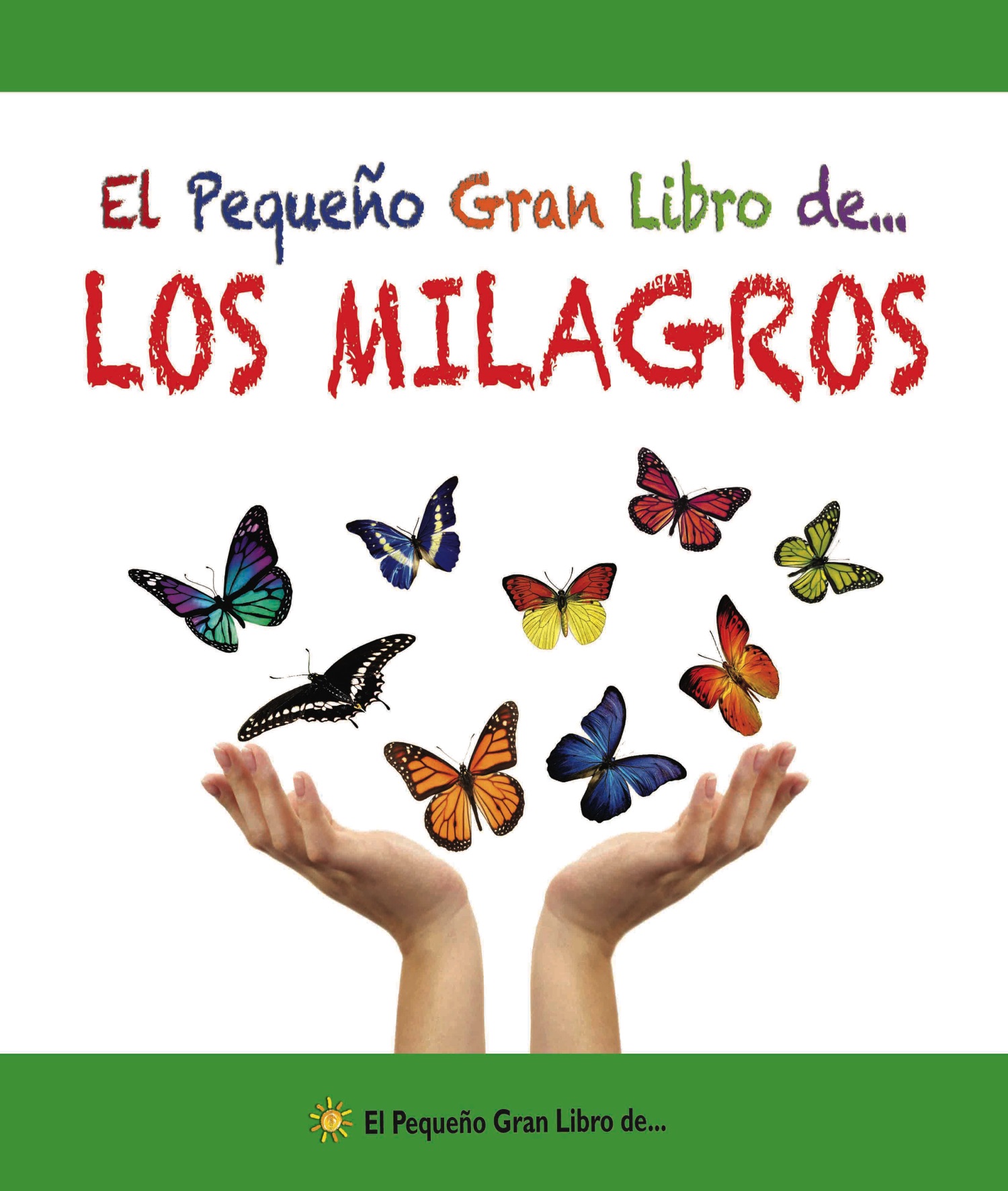 El pequeño gran libro de... Los milagros