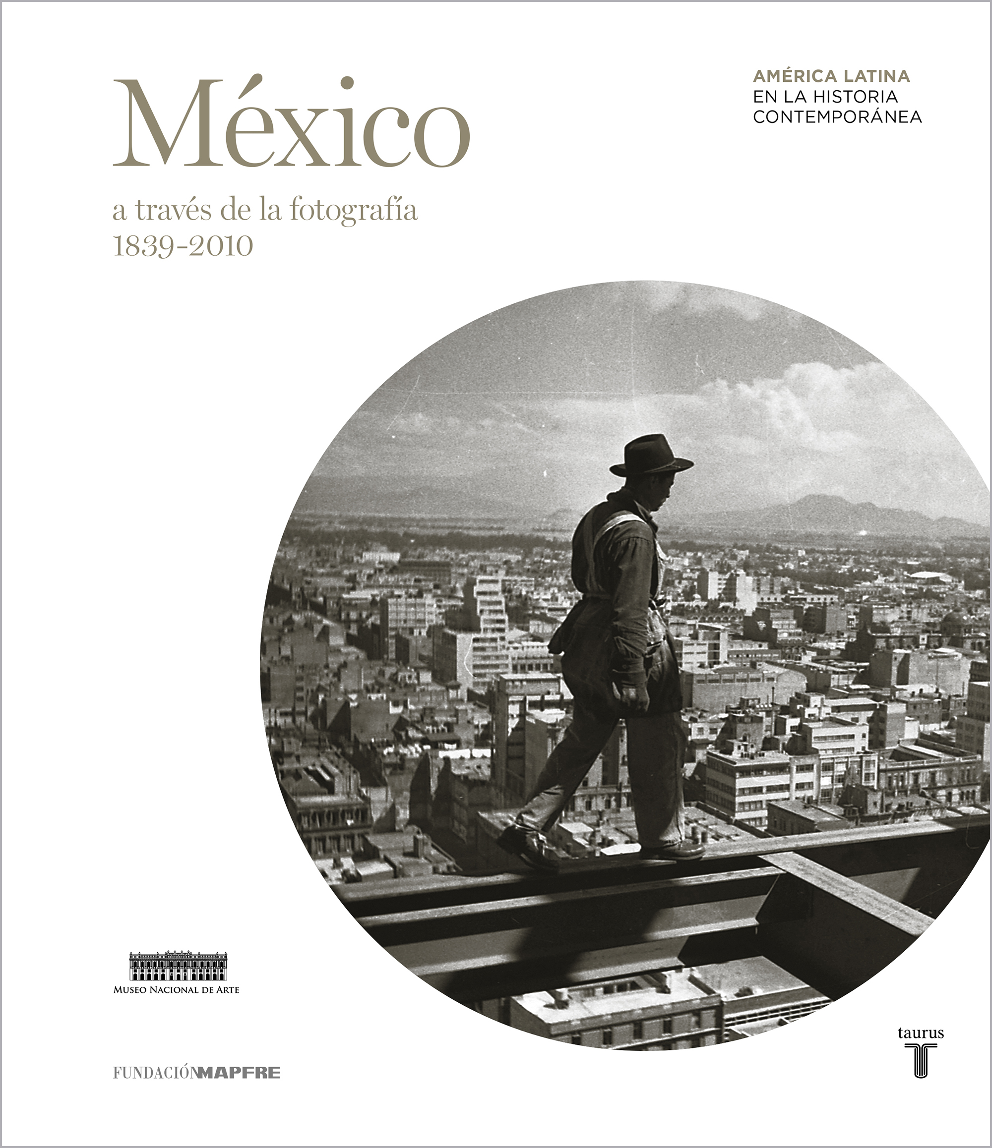 México a través de la fotografía (1839-2010)