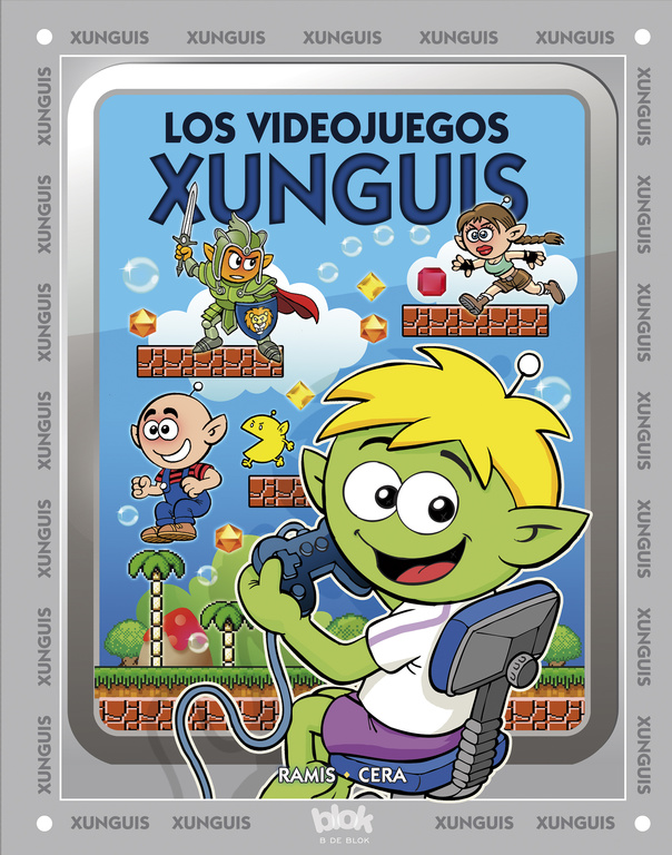 Los videojuegos Xunguis (Colección Los Xunguis)