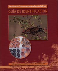 SEMILLAS DE FRUTOS CARNOSOS DEL NORTE IBÉRICO. GUÍA DE IDENTIFICACIÓN. (Contiene DVD)