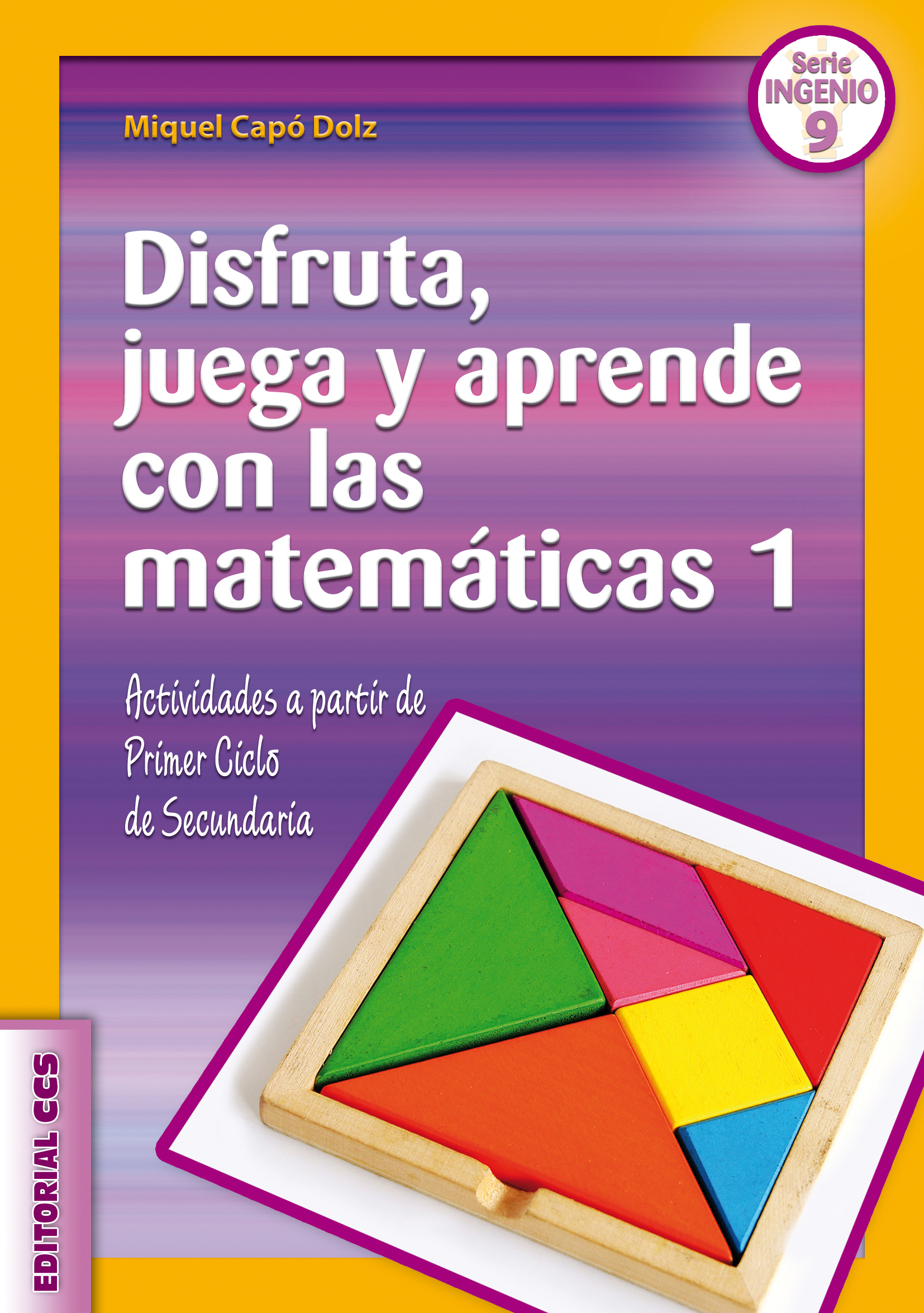 Disfruta, juega y aprende con las matemáticas 1