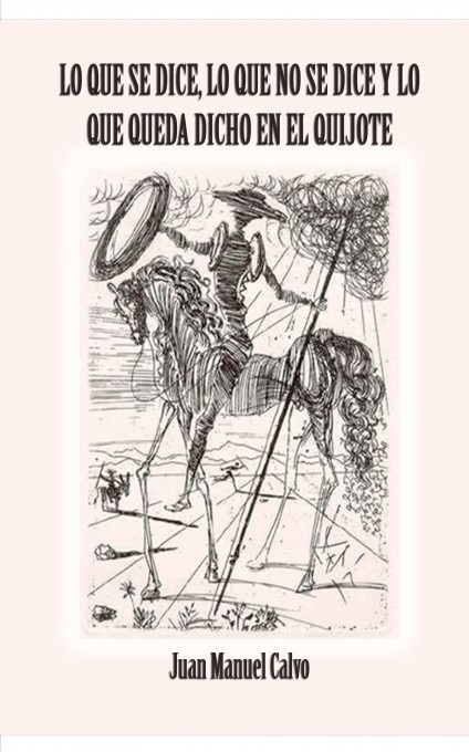 Lo que se dice, lo que no se dice y lo que queda dicho en El Quijote