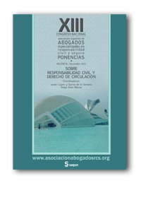 Ponencias Congreso Valencia (14-16 noviembre 2013) sobre  Responsabilidad Civil y Derecho de circulación