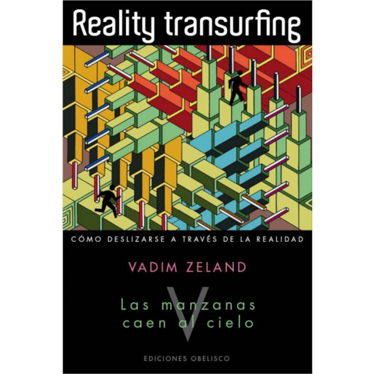Reality transurfing V. Las manzanas caen al cielo