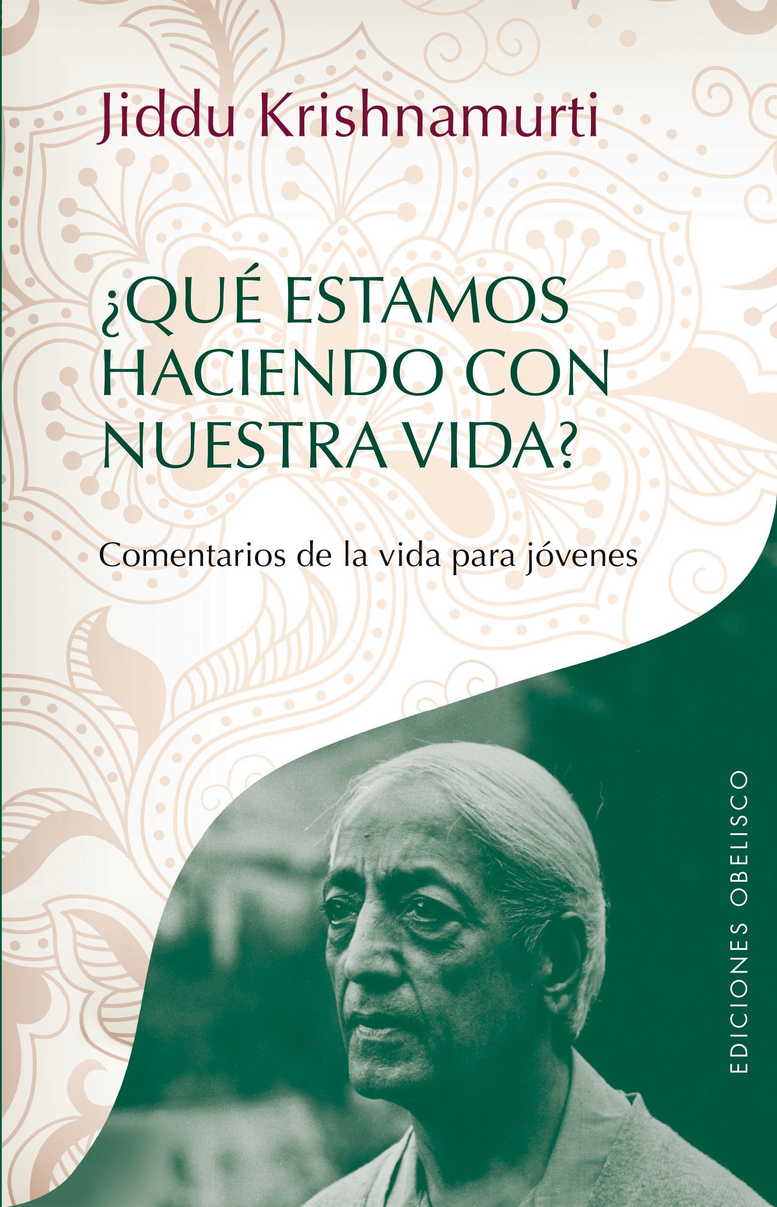 ¿Qué estamos haciendo con nuestra vida?