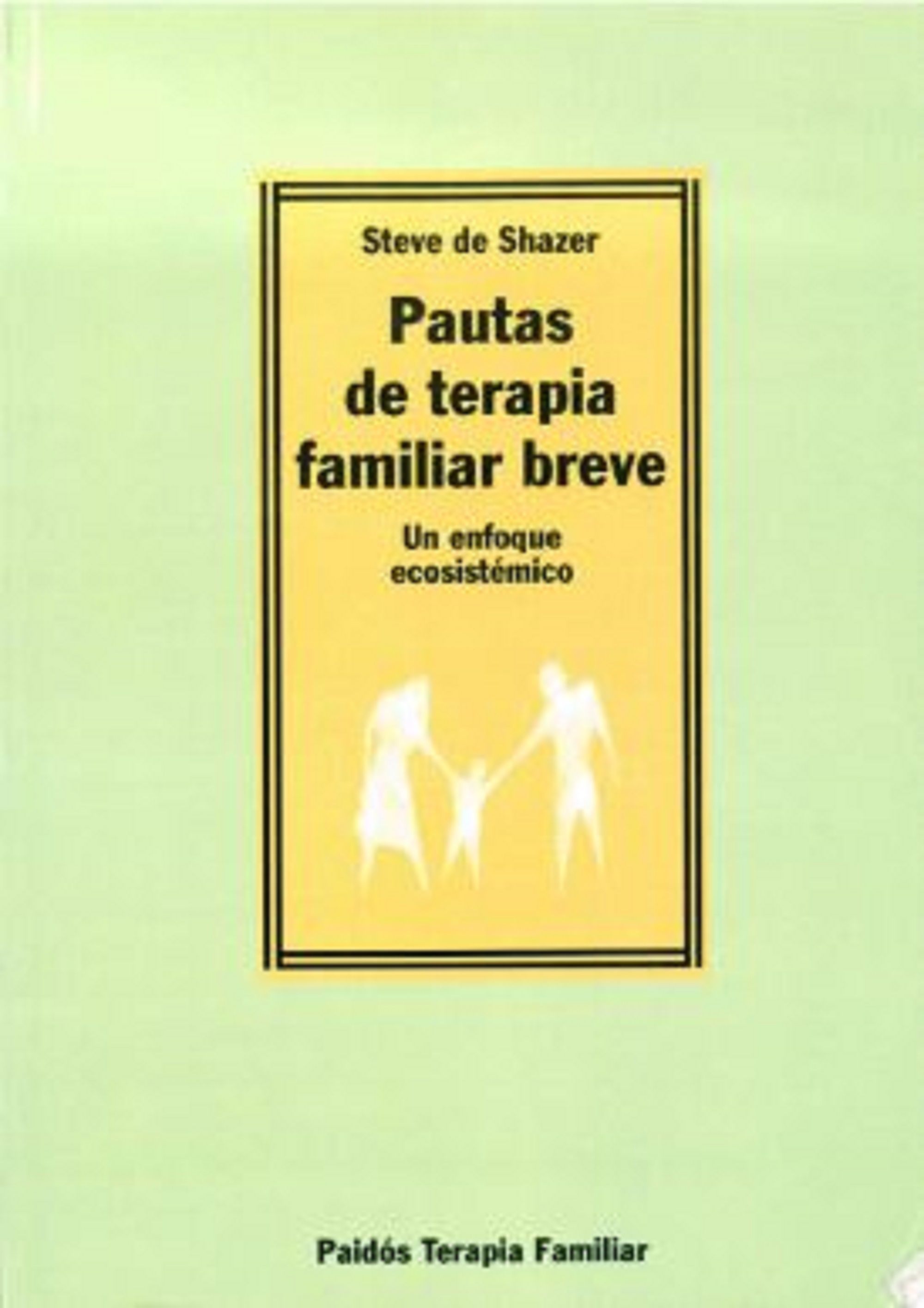 Pautas de terapia familiar breve